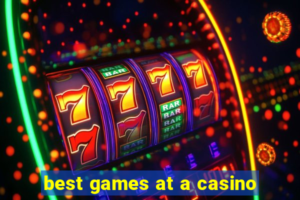 best games at a casino