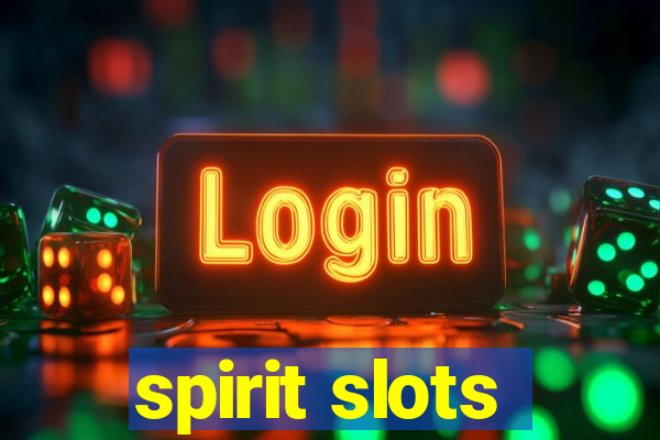 spirit slots