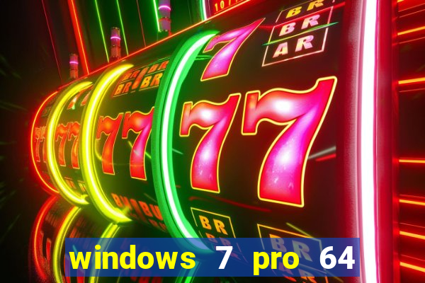 windows 7 pro 64 bits iso