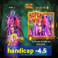 handicap -4.5