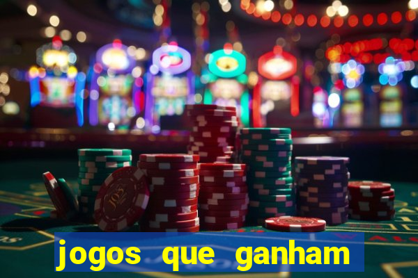 jogos que ganham muito dinheiro