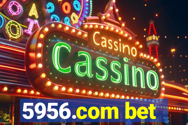 5956.com bet