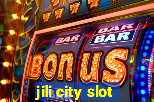 jili city slot