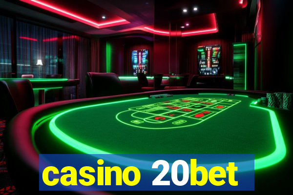 casino 20bet