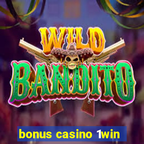 bonus casino 1win