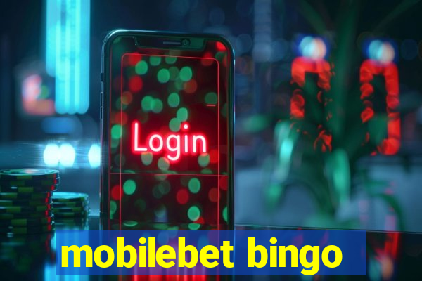 mobilebet bingo