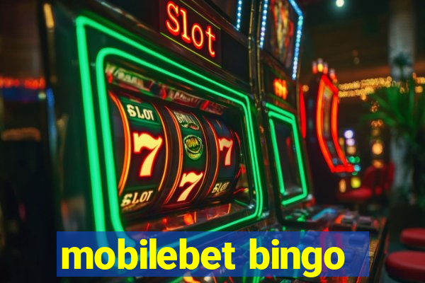 mobilebet bingo