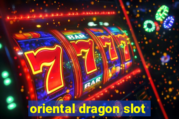 oriental dragon slot