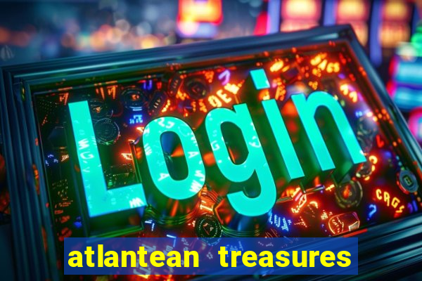 atlantean treasures mega moolah slot game