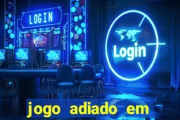 jogo adiado em aposta múltipla