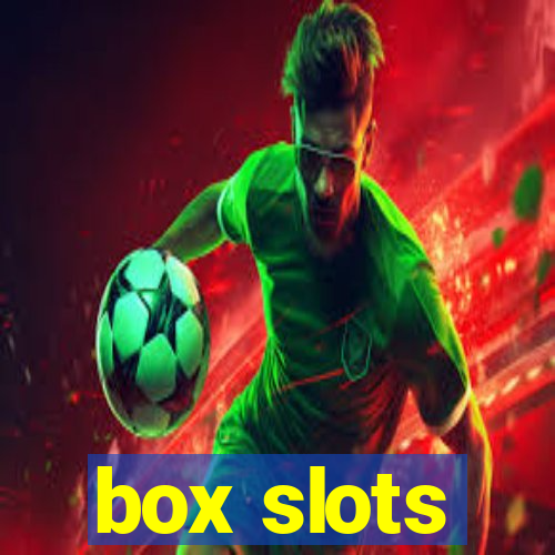 box slots