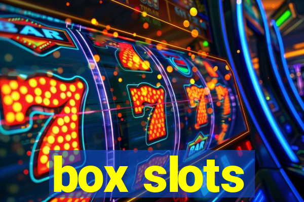 box slots