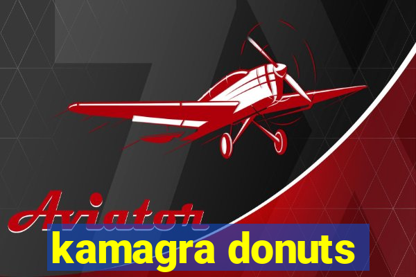 kamagra donuts