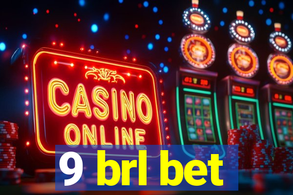 9 brl bet