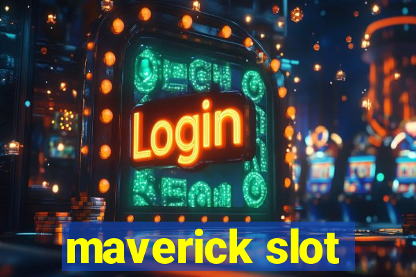 maverick slot