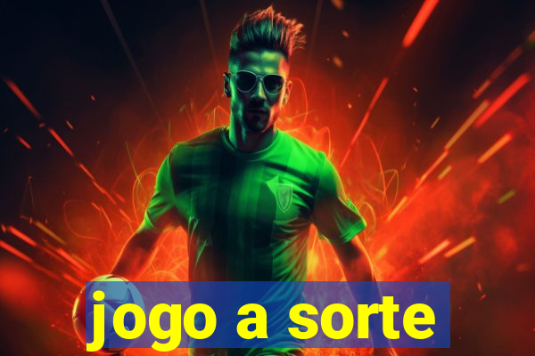 jogo a sorte