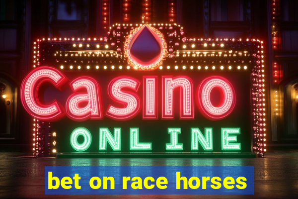 bet on race horses