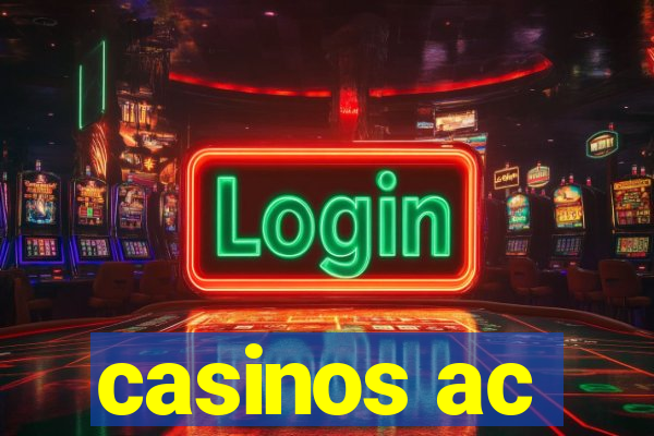 casinos ac