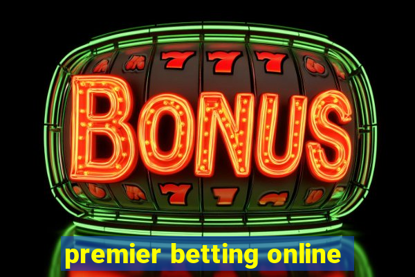 premier betting online