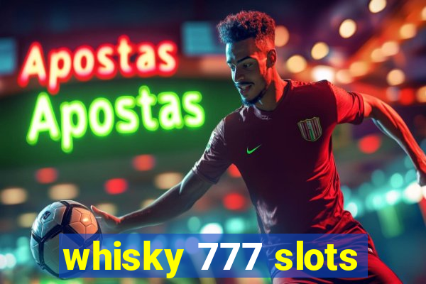 whisky 777 slots