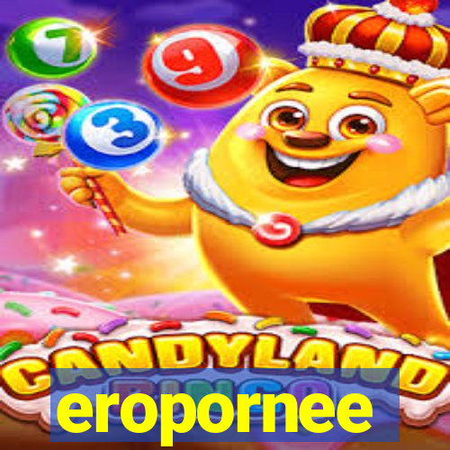 eropornee