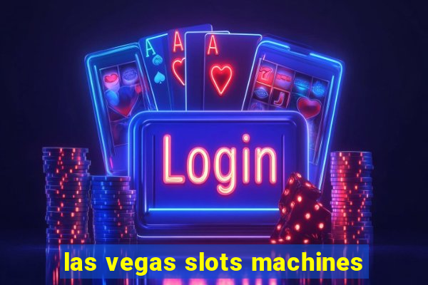 las vegas slots machines