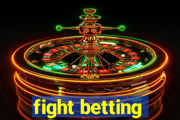 fight betting