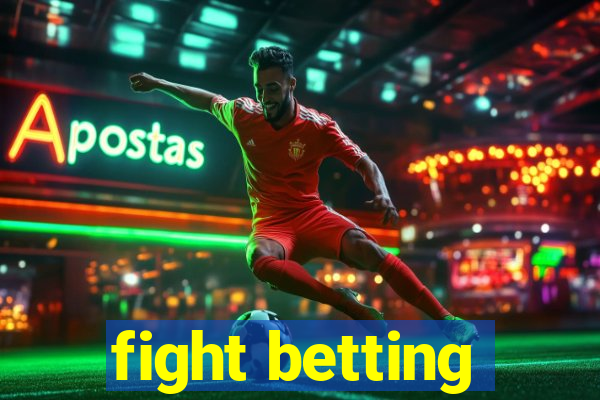 fight betting