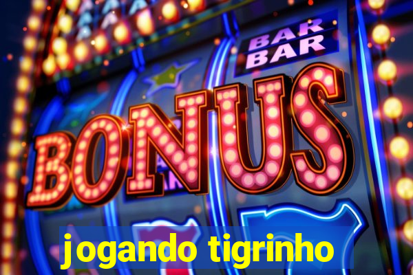 jogando tigrinho