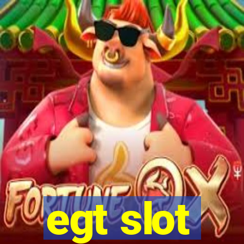 egt slot