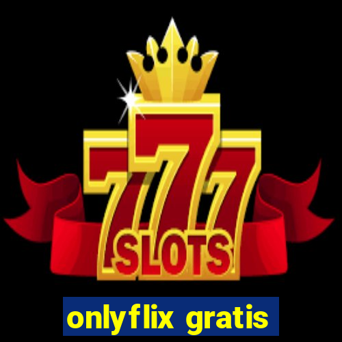 onlyflix gratis