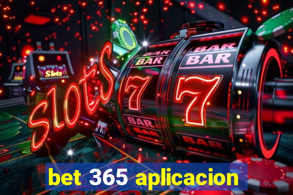 bet 365 aplicacion