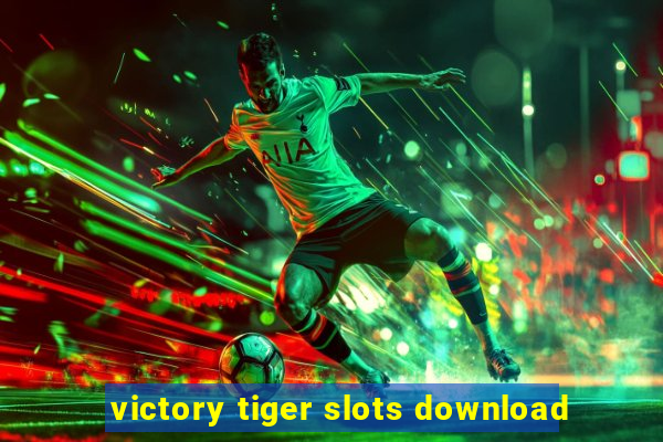 victory tiger slots download