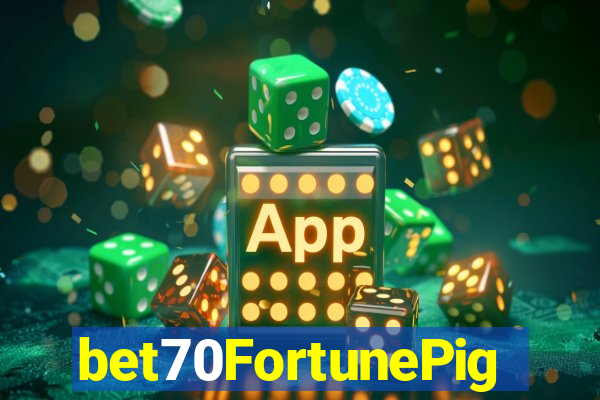 bet70FortunePig