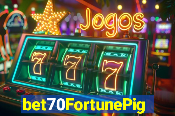 bet70FortunePig