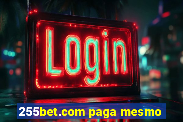 255bet.com paga mesmo