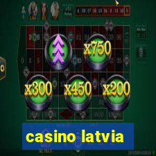 casino latvia