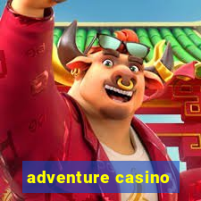 adventure casino