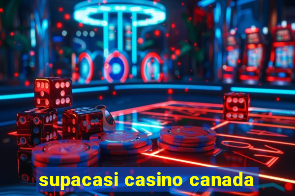 supacasi casino canada