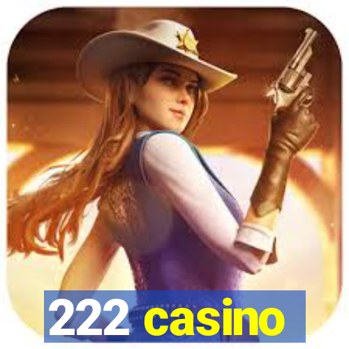 222 casino