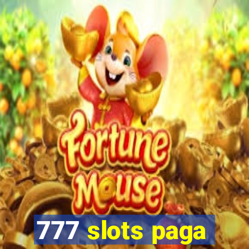 777 slots paga