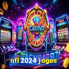 nfl 2024 jogos