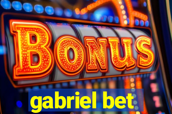 gabriel bet