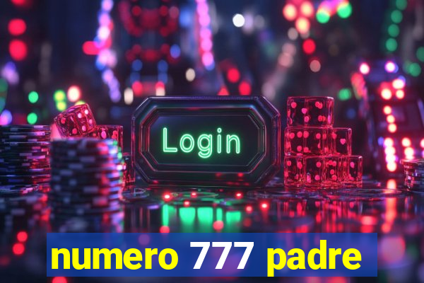 numero 777 padre