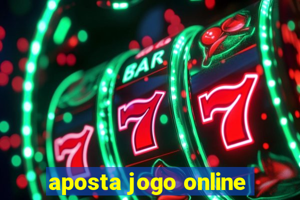 aposta jogo online