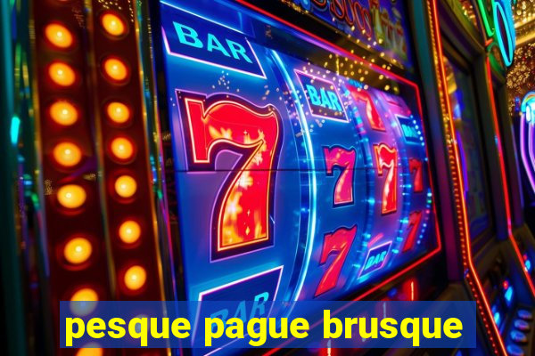 pesque pague brusque