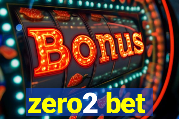 zero2 bet