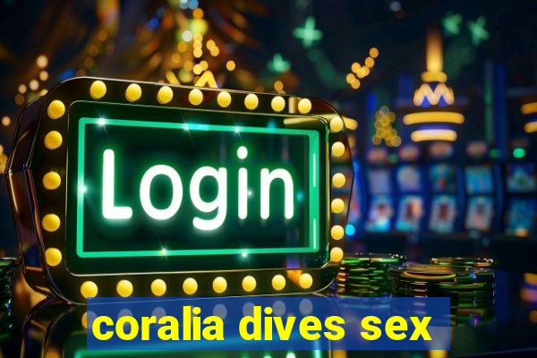 coralia dives sex