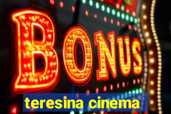 teresina cinema