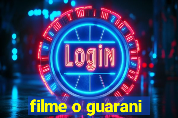 filme o guarani